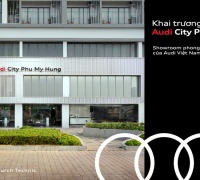 Audi mở đại lý mới theo mô hình City showroom tại TP.Hồ Chí Minh